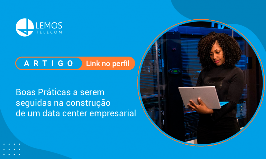 Boas Práticas a serem seguidas na construção de um data center empresarial