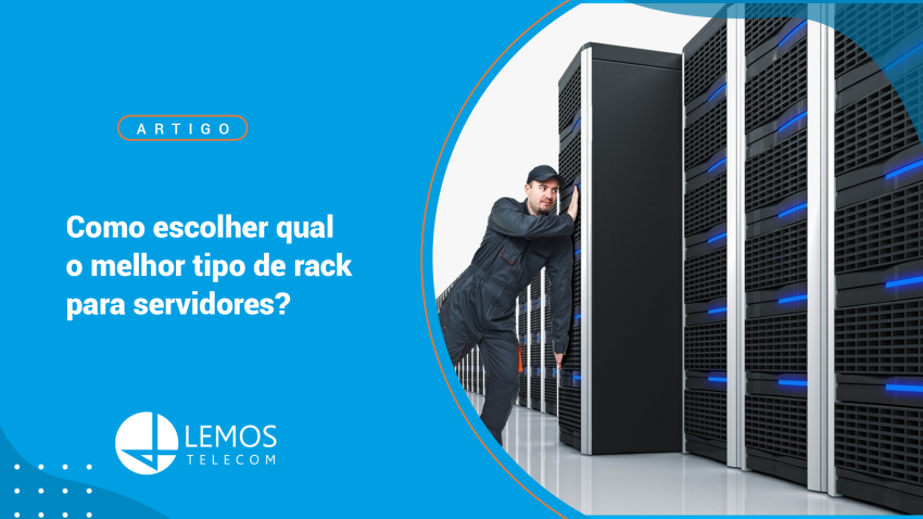 Como escolher qual o melhor tipo de rack para servidores?