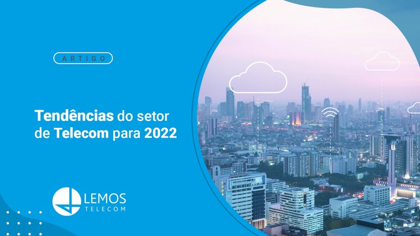 Tendências do setor de telecom para 2022