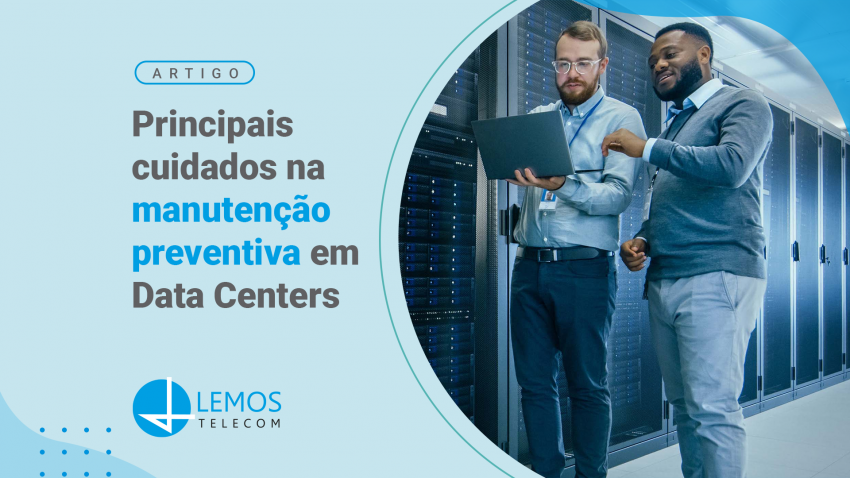 Principais cuidados na manutenção preventiva em Data Centers