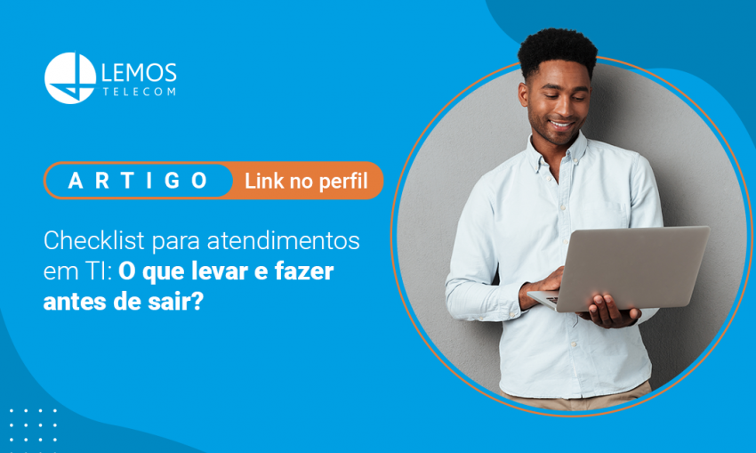 Checklist para atendimentos em TI: O que levar e fazer antes de sair?