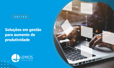 Conheça soluções em gestão para aumentar a produtividade