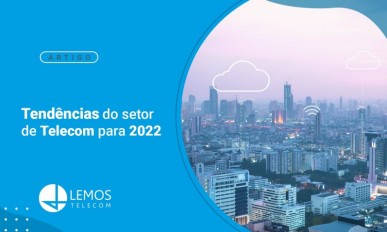 Tendências do setor de telecom para 2022